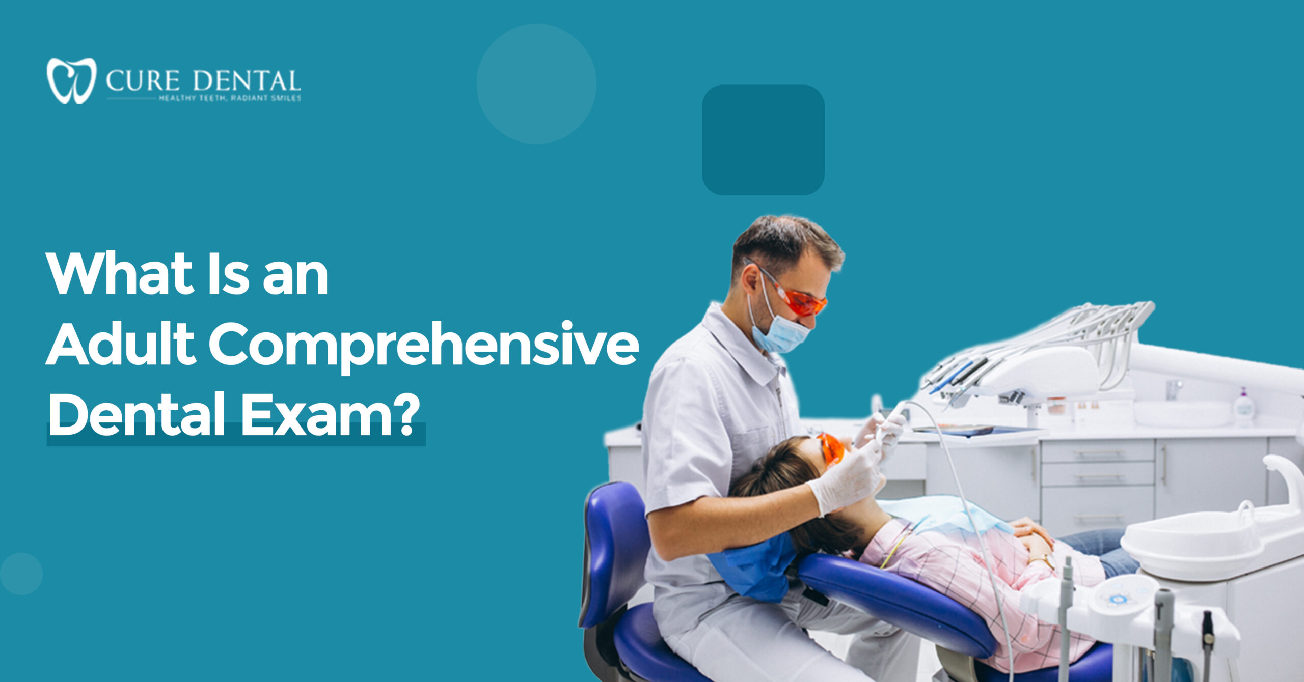 What Is an Adult Comprehensive Dental Exam?